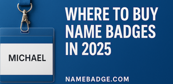 Where to Buy Name Badges in 2025 | NameBadge.com